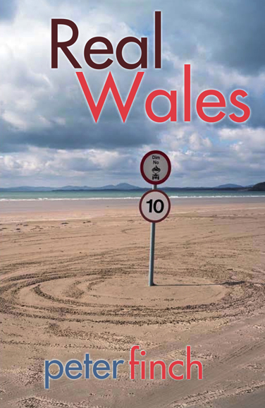 Real wales by Peter Finch from Seren Books